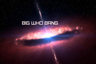 Big Who Bang