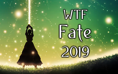 WTF Fate 2019